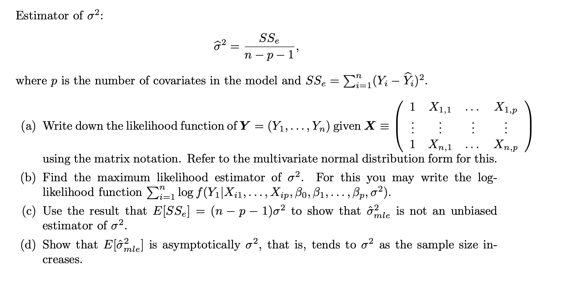 Solved Estimator of σ2 : σ2=n−p−1SSe, where p is the number | Chegg.com