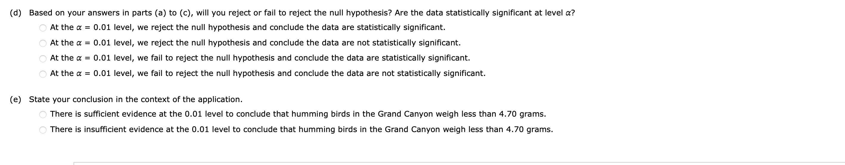 (d) Based on your answers in parts (a) to (c), will you reject or fail to reject the null hypothesis? Are the data statistica