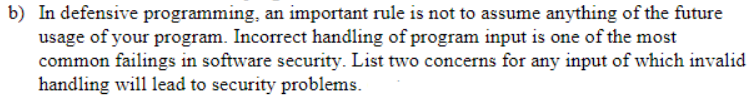 Solved B) In Defensive Programming, An Important Rule Is Not | Chegg.com