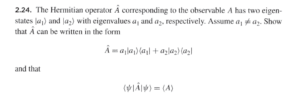 Solved 2.24. The Hermitian operator A corresponding to the | Chegg.com
