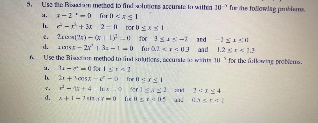 Solved 5. Use The Bisection Method To Find Solutions | Chegg.com