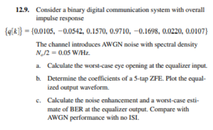 12.9. Consider a binary digital communication system | Chegg.com