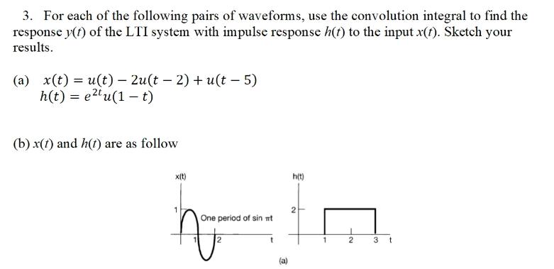 Solved 3. For each of the following pairs of waveforms, use | Chegg.com