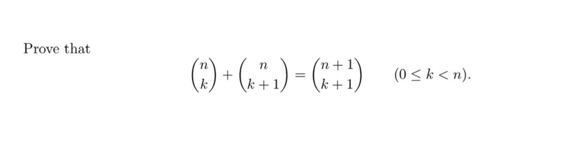 Solved Prove that (nk)+(nk+1)=(n+1k+1) | Chegg.com
