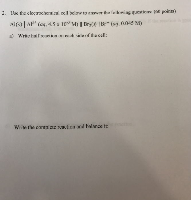 Solved Use the electrochemical cell below to answer the
