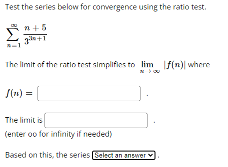 Solved Test the series below for convergence using the ratio | Chegg.com
