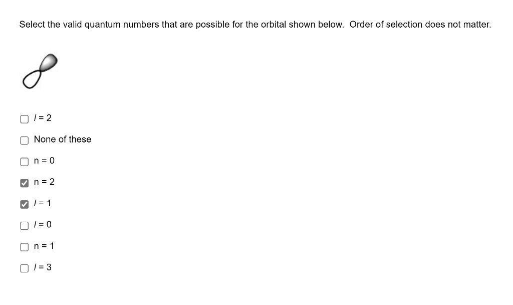 Solved Select the valid quantum numbers that are possible