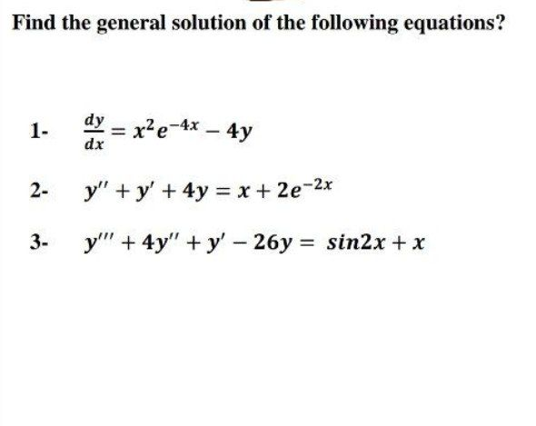 Solved Find The General Solution Of The Following Equations Chegg Com