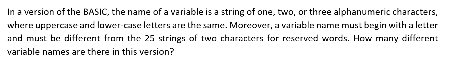 Solved In a version of the BASIC, the name of a variable is | Chegg.com
