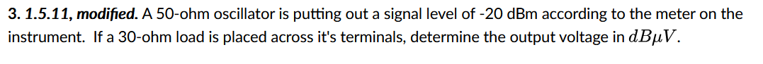 Solved 3. 1.5.11, modified. A 50-ohm oscillator is putting | Chegg.com