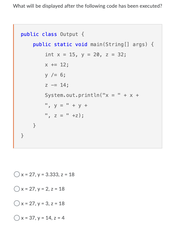 Solved What will be displayed after the following code has | Chegg.com