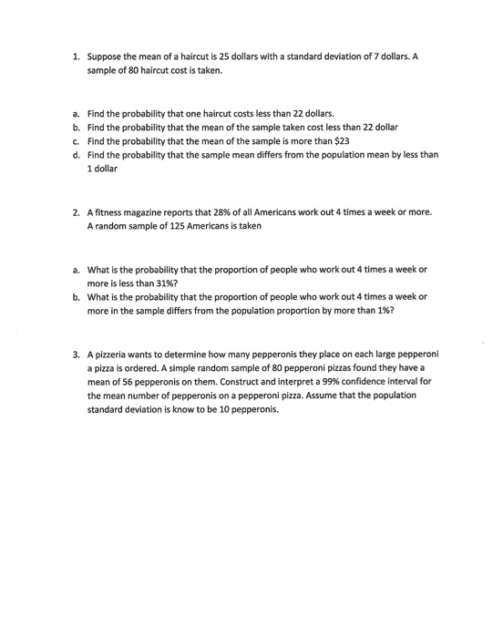 Solved Suppose the mean of a haircut is 25 dollars with a