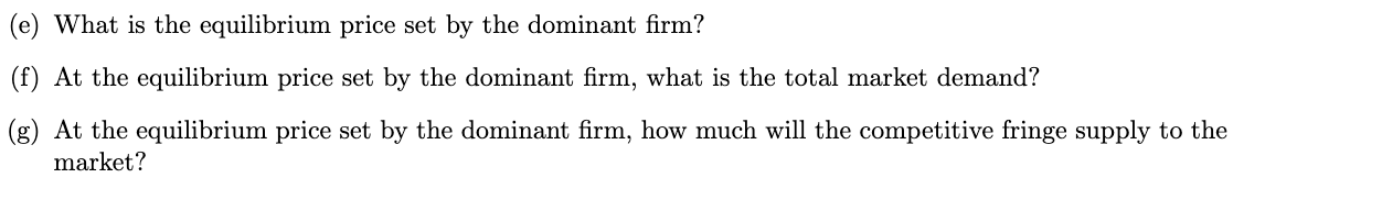 Solved [20 Pts] Use The Dominant Firm Model To Answer The | Chegg.com