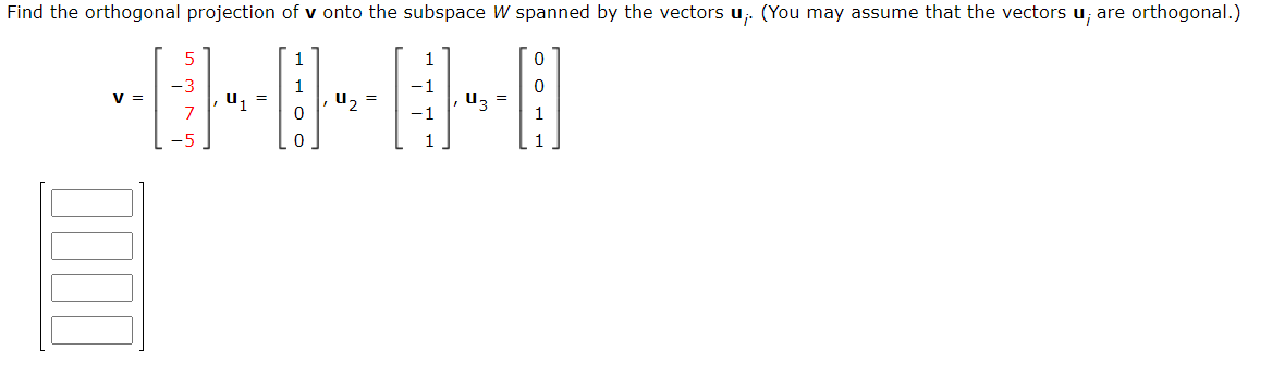 Solved Find the orthogonal projection of v onto the subspace | Chegg.com