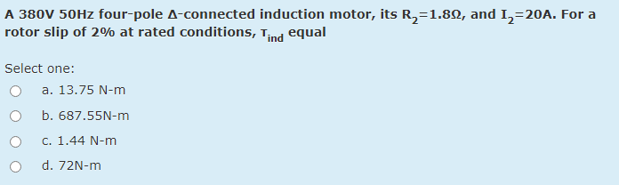 Solved A 380V 50Hz four-pole A-connected induction motor, | Chegg.com