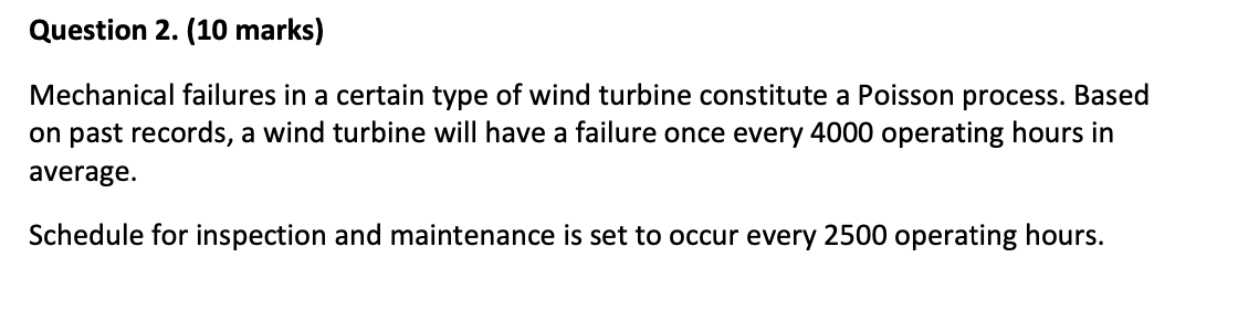 Solved Question 2. (10 Marks) Mechanical Failures In A | Chegg.com