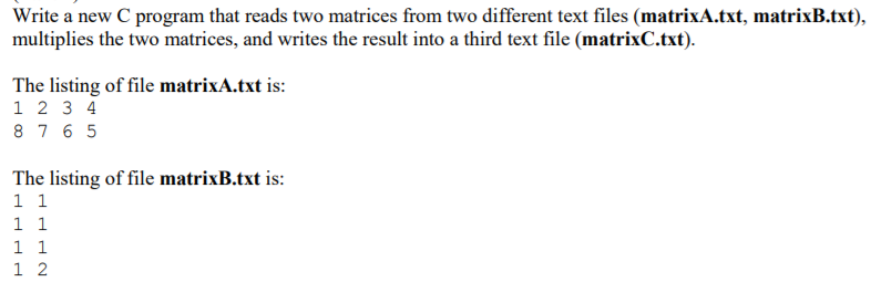 Solved Write a new C program that reads two matrices from | Chegg.com