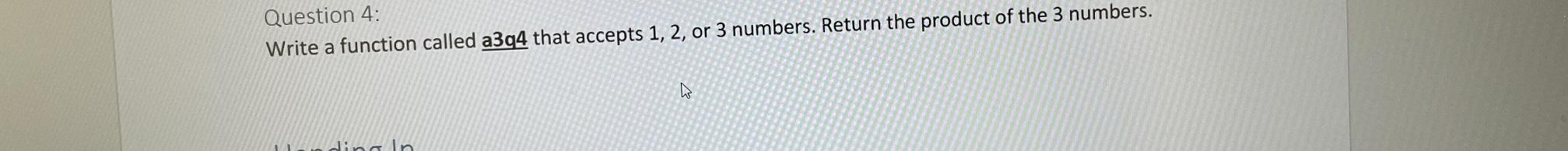 Solved Question 4: Write a function called a3q4 that accepts | Chegg.com