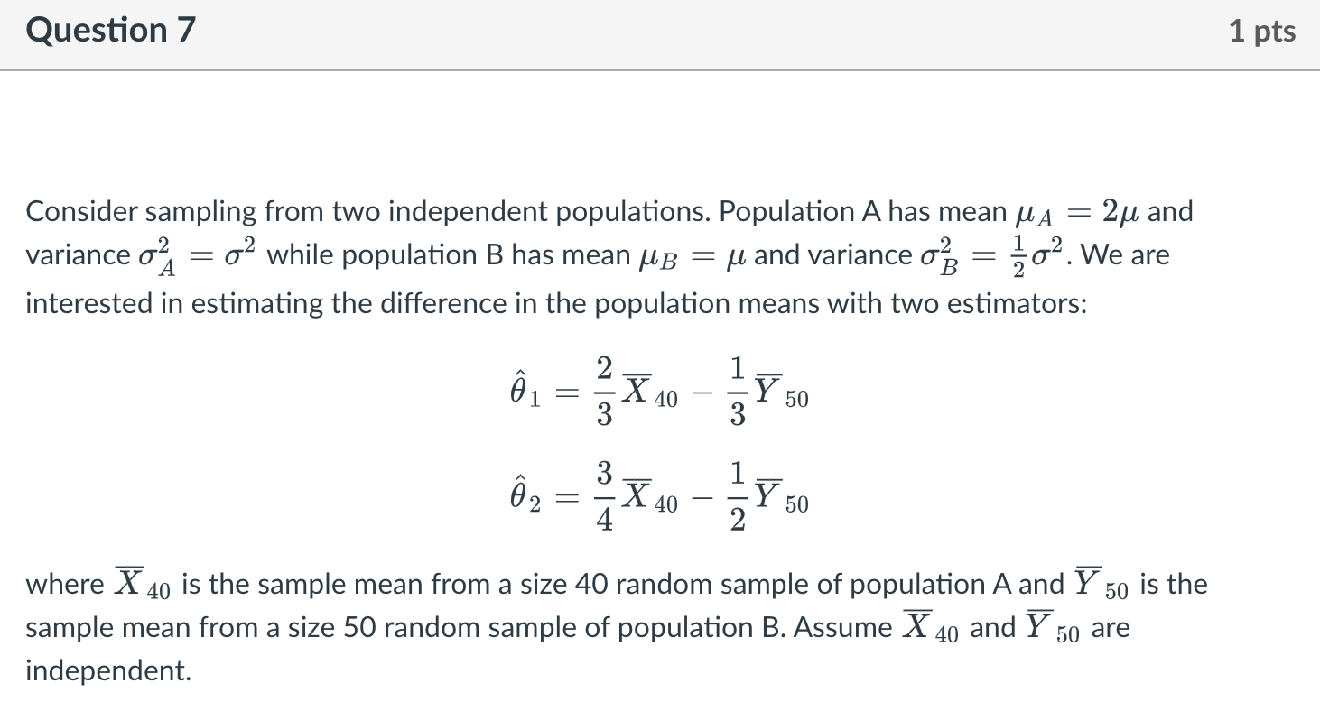 Consider sampling from two independent populations. Population A has mean \( \mu_{A}=2 \mu \) and variance \( \sigma_{A}^{2}=