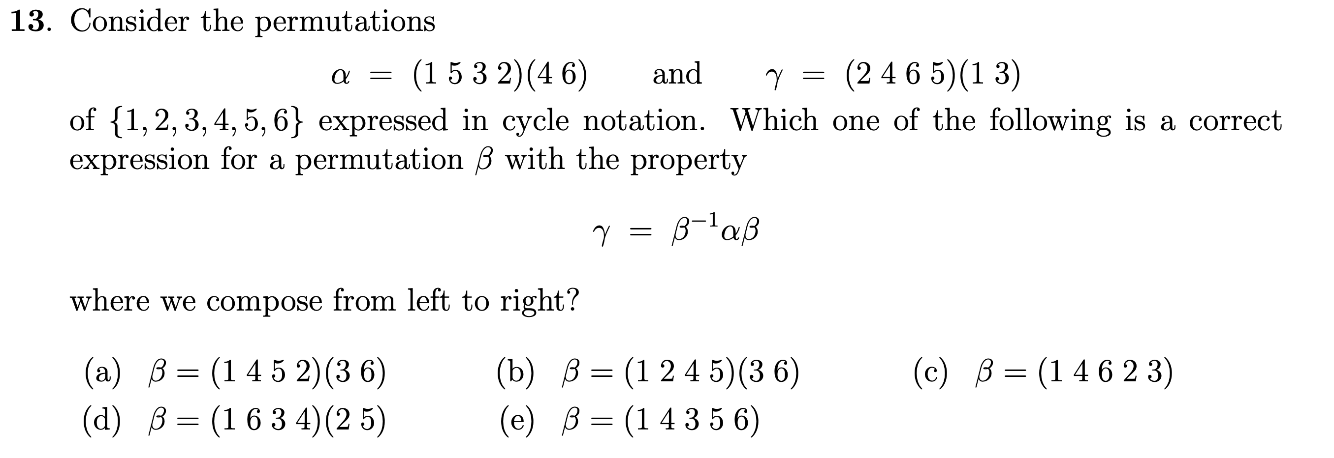 Solved 13. Consider the permutations a = (1 53 2)(46) and (2 | Chegg.com