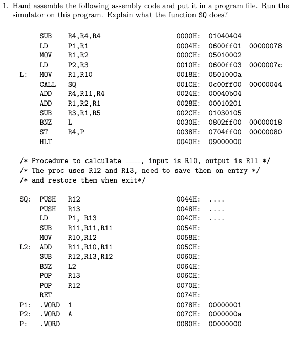 Solved 1. Hand assemble the following assembly code and put