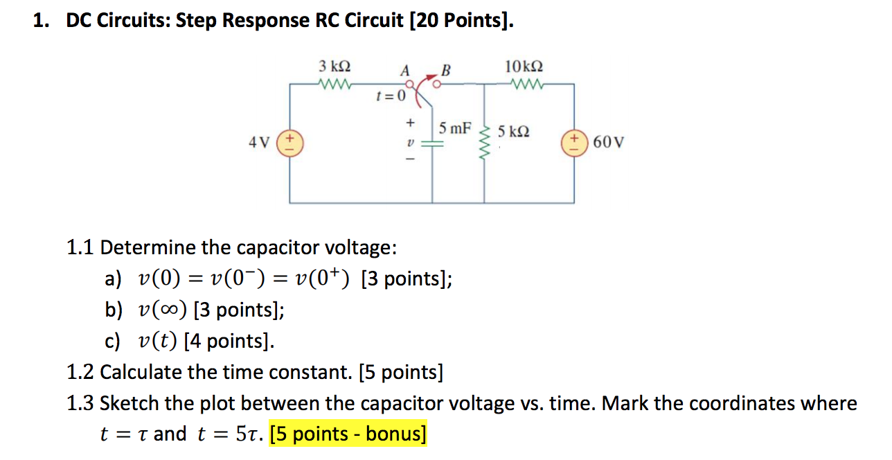 Solved 1. DC Circuits: Step Response RC Circuit [20 Points). | Chegg.com