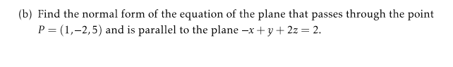 Solved Find the normal form of the equation of the plane | Chegg.com