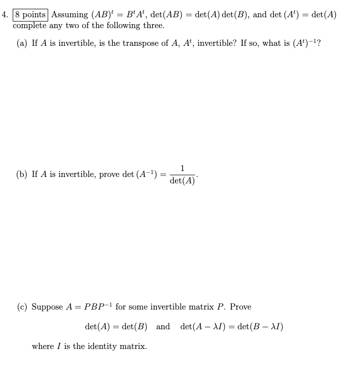 Solved 4. 8 Points Assuming (AB)t=BtAt,det(AB)=det(A)det(B), | Chegg.com