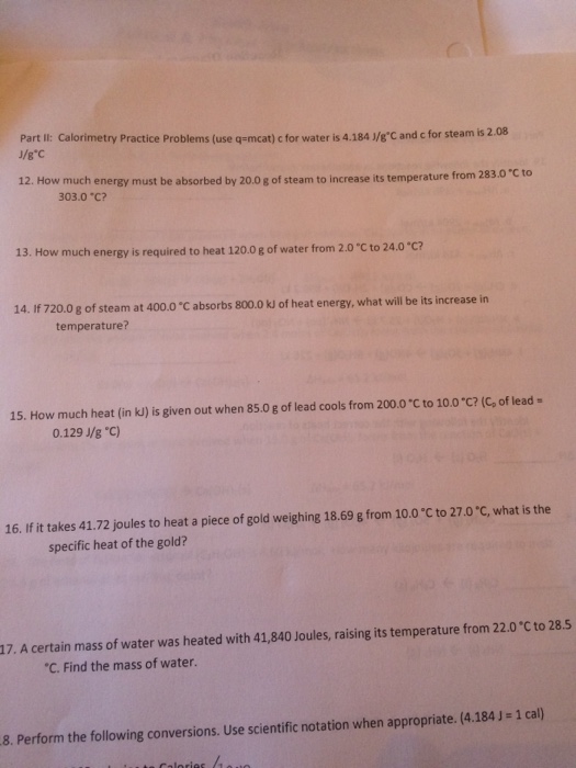 Solved Calorimetry Practice Problems (use q = mcat) c for