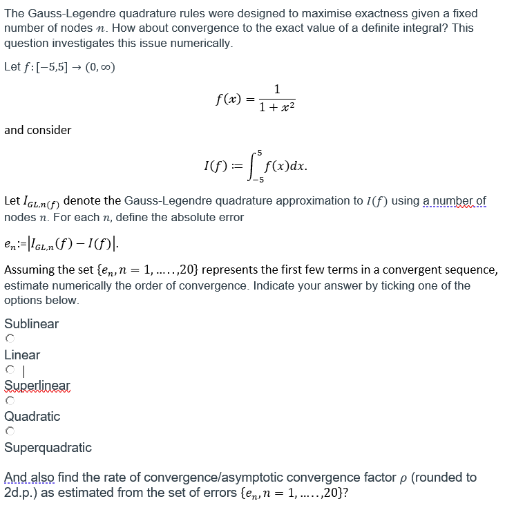 Solved The Gauss Legendre Quadrature Rules Were Designed To Chegg Com