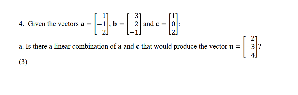 Solved 4. Given the vectors a = -13---- -3 2 and c= 10: a. | Chegg.com