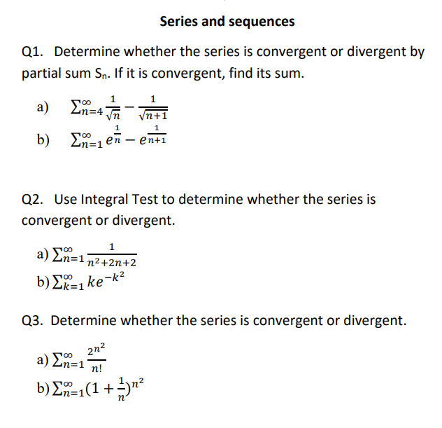 Solved Series and sequences Q1. Determine whether the series | Chegg.com