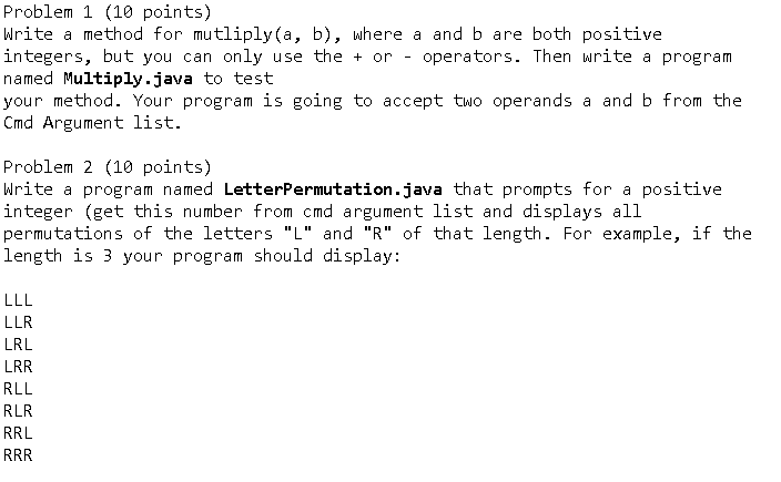 Solved Problem 1 (10 points) Write a method for mutliply(a, | Chegg.com