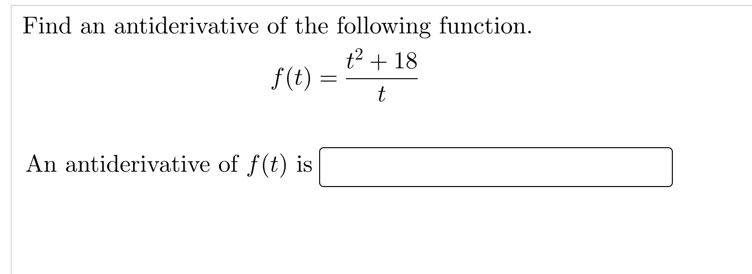 Solved Find an antiderivative of the following function. t2 | Chegg.com