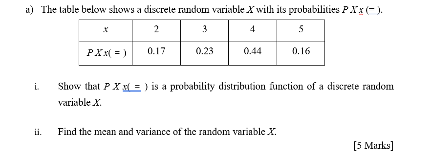 Solved a) The table below shows a discrete random variable X | Chegg.com