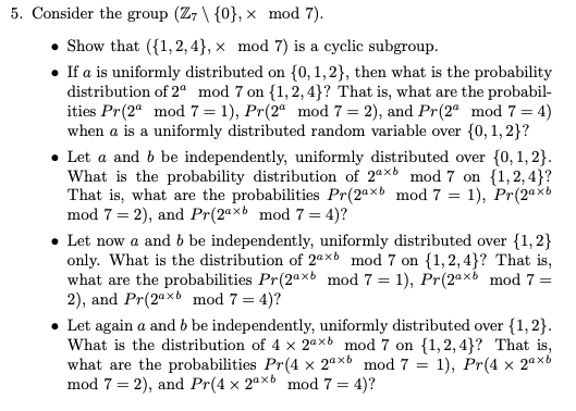 Solved Consider the group ( Z7\{0},×mod7 ). - Show that | Chegg.com