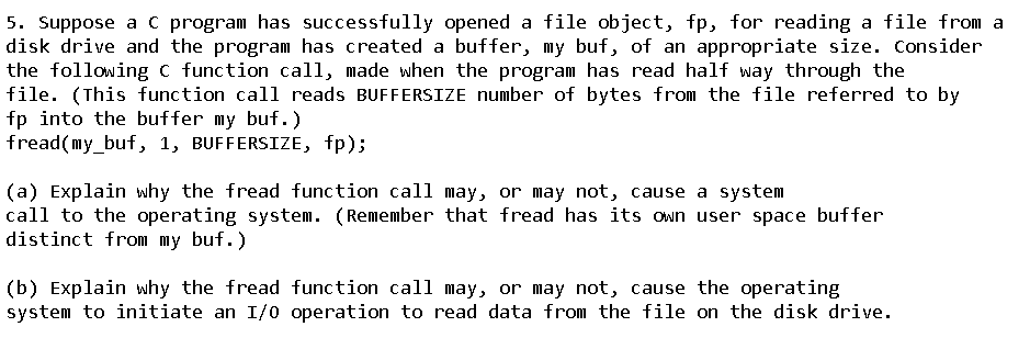 Solved 5. Suppose a C program has successfully opened a file | Chegg.com