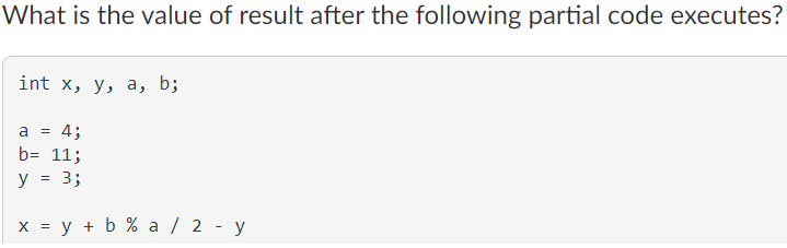 Solved What is the value of result after the following | Chegg.com