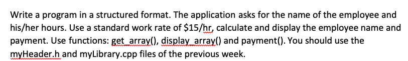 Solved Write a program in a structured format. The | Chegg.com