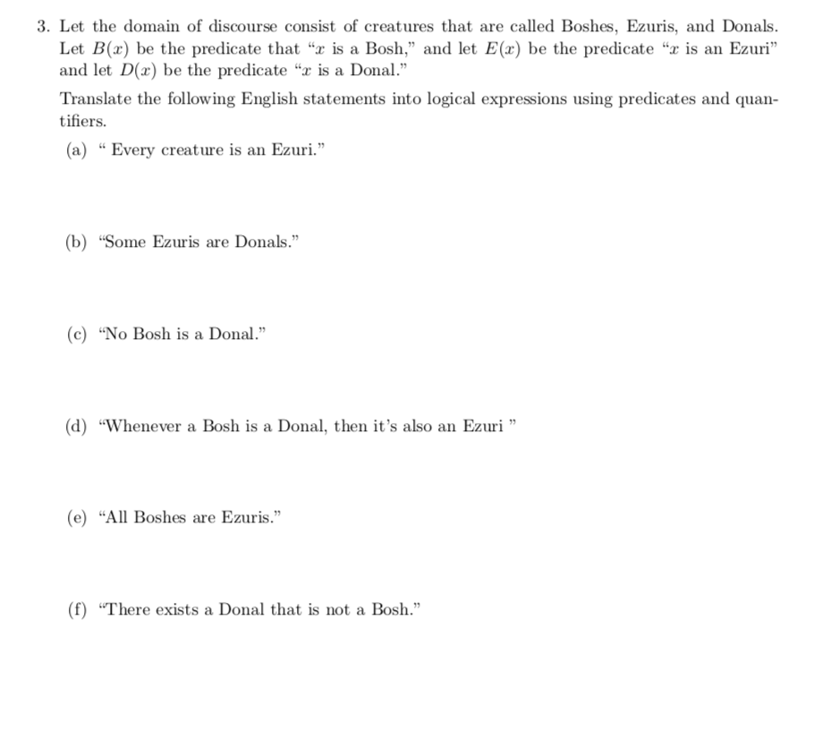 Solved Let the domain of discourse consist of creatures that | Chegg.com