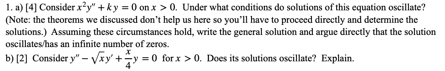 1. a) [4] Consider x2y′′+ky=0 on x>0. Under what | Chegg.com