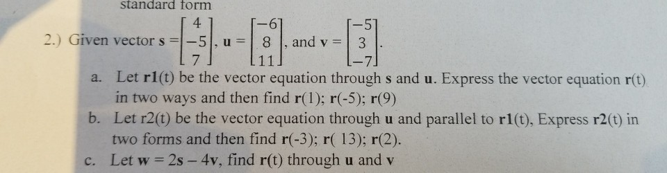 Solved standard form [41 1-61 1-57 2.) Given vector s [7] | Chegg.com