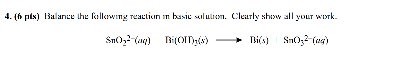 Solved 4. (6 pts) Balance the following reaction in basic | Chegg.com