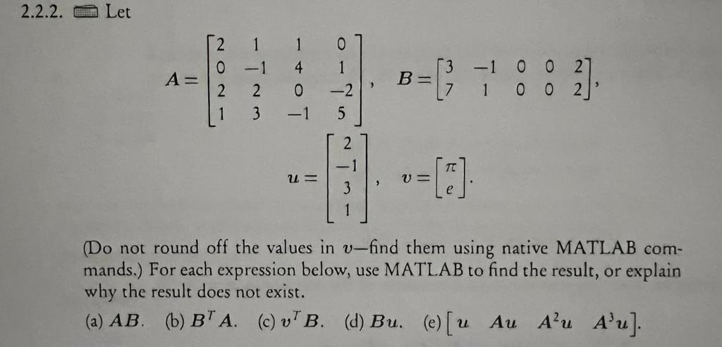 Solved 2.2.2. C Let 1 0 0 3 0 A= 1 4 0 -1 -1 2 3 B = -1 1 0 | Chegg.com