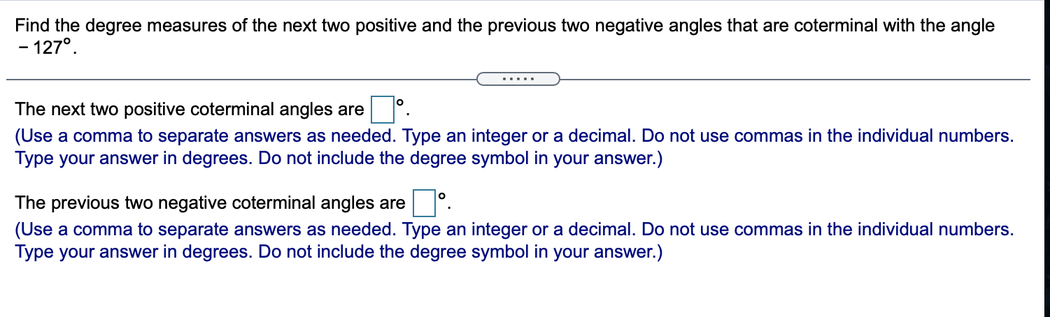 Solved Find The Degree Measures Of The Next Two Positive And 