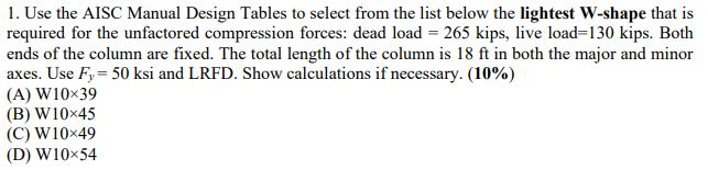 Solved 1. Use The AISC Manual Design Tables To Select From | Chegg.com