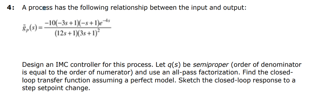 Solved 4: A process has the following relationship between | Chegg.com