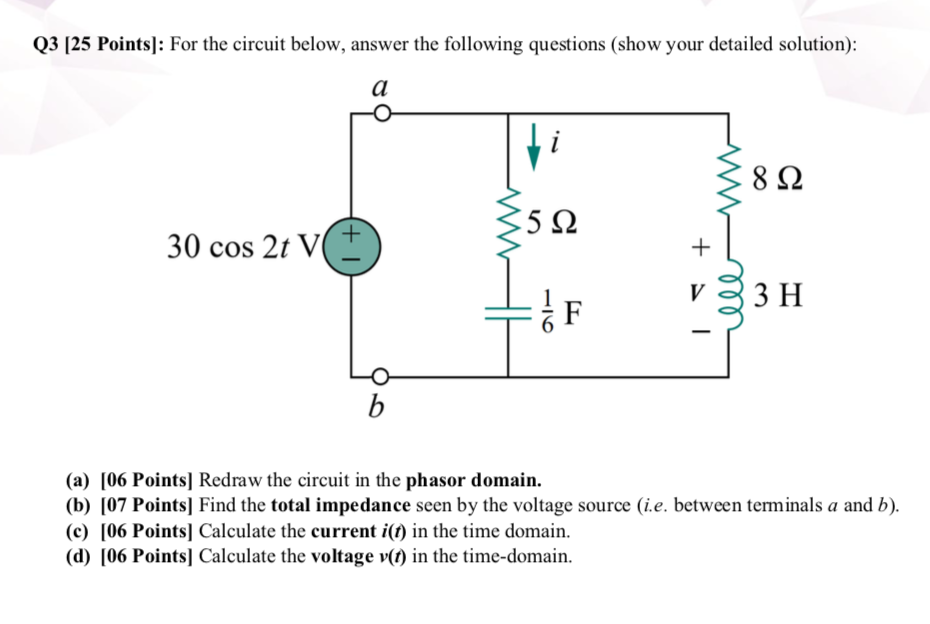 Solved Q3 (25 Points]: For the circuit below, answer the | Chegg.com