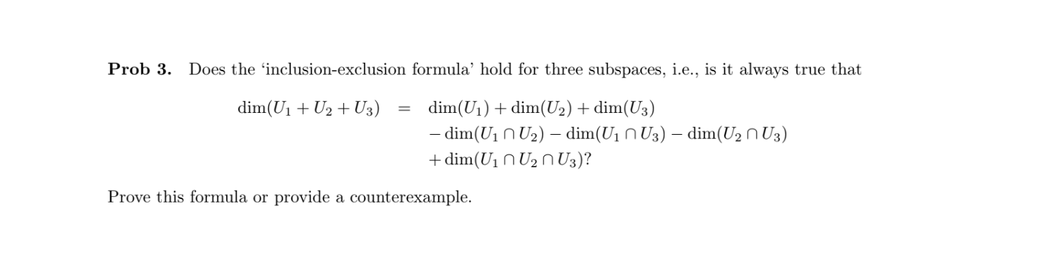 Solved Prob 3. Does the 'inclusion-exclusion formula' hold | Chegg.com
