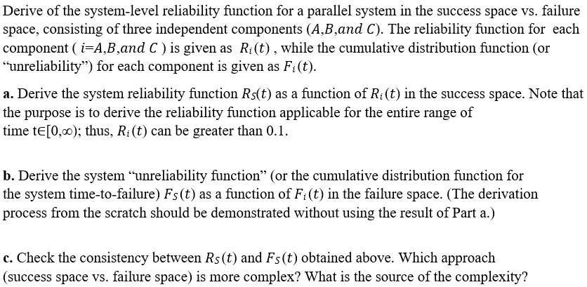 Solved Derive of the system-level reliability function for a | Chegg.com